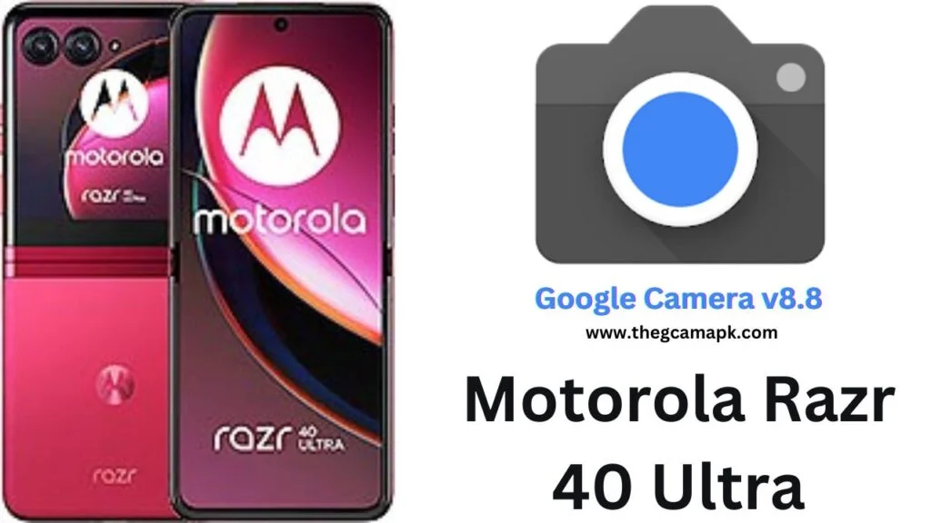 Google Camera For Motorola Razr 40 Ultra