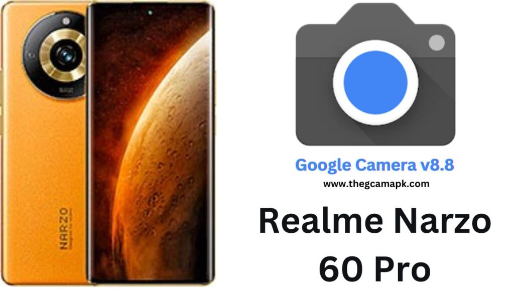 Google Camera For Realme Narzo 60 Pro