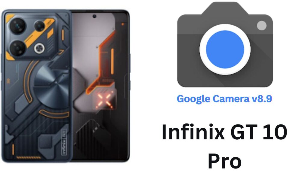 Google Camera For Infinix GT 10 Pro