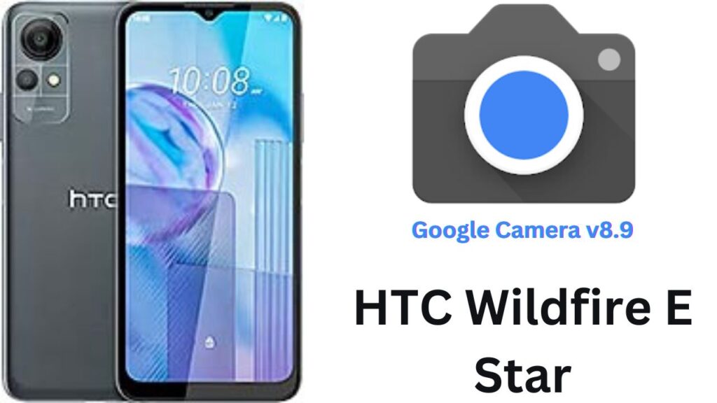 Google Camera For HTC Wildfire E-Star