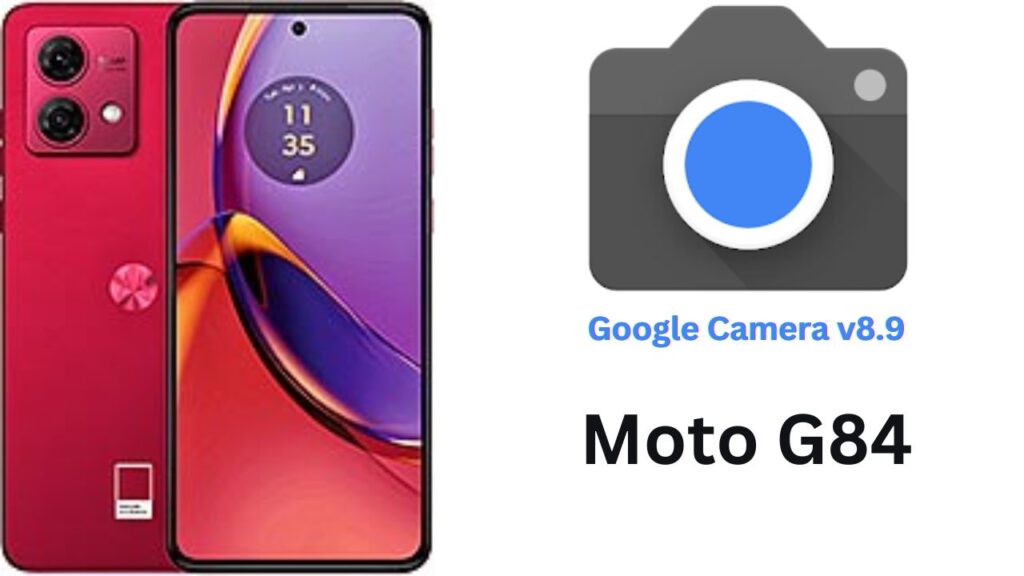 Google Camera For Motorola Moto G84