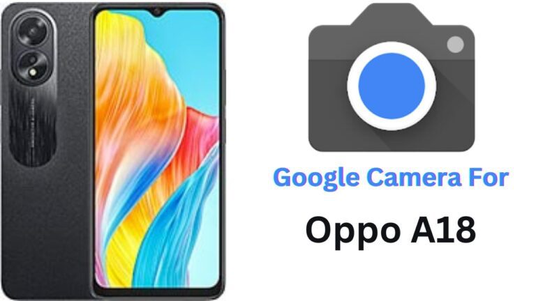 Google Camera For Oppo A18