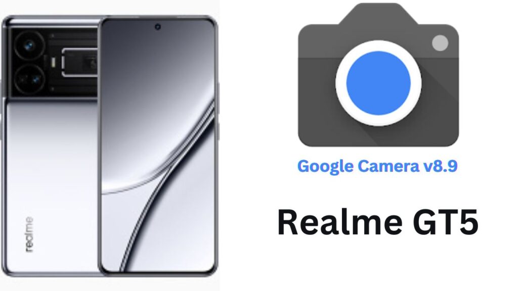 Google Camera For Realme GT5