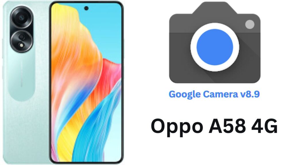 Google Camera For Oppo A58 4G